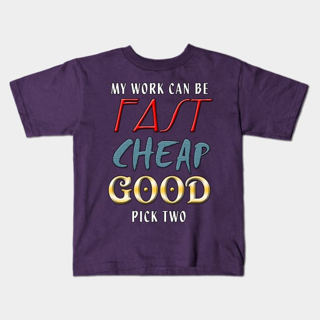 fast, cheap, good Kids T-Shirt by toastercide